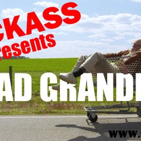 Несносный дед-убойный трейлер от создателей Jackass. В ролях: Джонни Ноксвил и какой-то «малой», в роли внука.